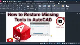 How to Restore Missing Tools in AutoCAD: QUICK FIX! 🚀