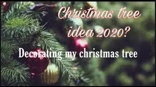 Christmas tree idea for 2020 (Decorating my christmas tree and chimney in england )