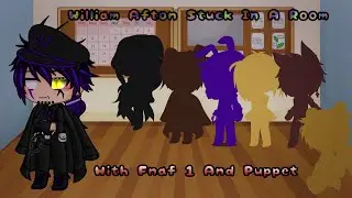 William Afton Stuck In A Room With Fnaf 1 And Puppet | Gacha club | Phoenix Gamez