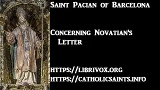 Concerning Novatian's Letter, by Saint Pacian of Barcelona