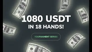 3+3 1080 USDT in 18 hands! 12/12