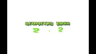 Geometry Dash 2.2 Ideas - Part 2