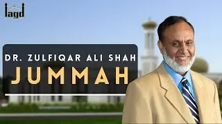 Khutbah by Dr. Zulfiqar Ali Shah