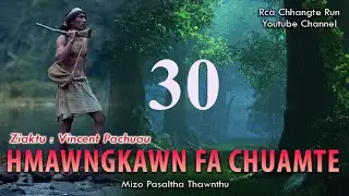 Hmawngkawn fa chuamte - 30 | By Vincent Pachuau
