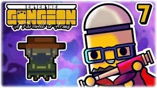 NEW CHARACTER, Gunslinger | Part 7 | Let's Play: Enter the Gungeon: A Farewell to Arms | PC Gameplay