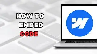 How to Embed Code in Webflow Easily (full guide)