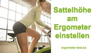 Sattelh&ouml;he am Ergometer richtig einstellen