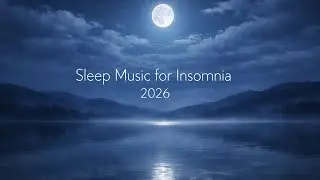 8 Hours Deep Sleep Music for Insomnia &bull; Sleep Instantly with Delta Wave Binaural Beats