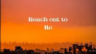 Reach out to Me - Daxten