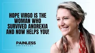 Hope Virgo is the woman who survived Anorexia and now helps you!