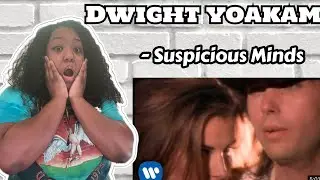 DWIGHT YOAKAM - SUSPICIOUS MINDS REACTION