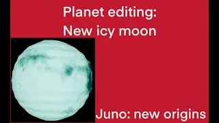 Planet editing part 15 | new icy moon | Juno: new origins