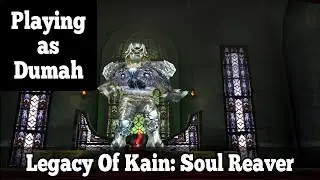 Play as Dumah - Legacy Of Kain: Soul Reaver