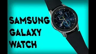 Samsung Galaxy Watch: РЕАЛЬНЫЙ ОТЗЫВ ПОСЛЕ ГОДА ИСПОЛЬЗОВАНИЯ!!! ПЛЮСЫ И МИНУСЫ.