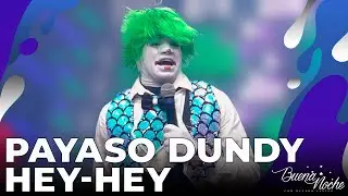 PRESENTACI&Oacute;N MUSICAL PAYASO DUNDY - HEY HEY | BUENA NOCHE