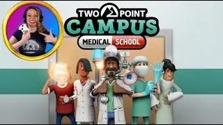 Two Point Campus - Medical School! Part 2