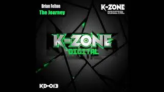 Brian Felton - The Journey - K Zone Digital