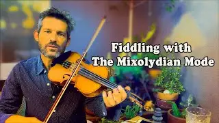 Fiddling With The Mixolydian Mode