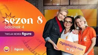 Nowa figura, nowa ja! Przemiana Izabeli | Twoja Nowa Figura odc.4 | Sezon 8