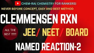 CLEMMENSEN RXN ll NAMED REACTION- 2 ll JEE & NEET