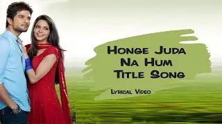 Title Track: Hongey Juda Na Hum | Palak Muchchal & Soham Chakravarty | Sony TV