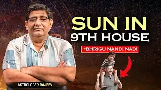Sun in 9th House Explained | Bhrigu Nandi Nadi Secrets of Luck, Dharma & Destiny | Astro Rajeev