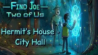 Find Joe Two of Us Hermit&rsquo;s House - City Hall 