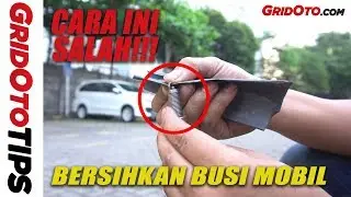Cara Membersihkan Busi Mobil yang Benar | GridOto Tips