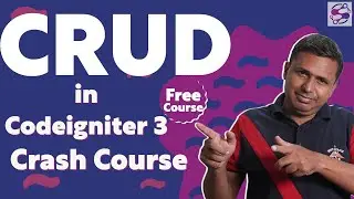 Crud in Codeigniter  3 Crash Course | CRUD CI Crash Course | CRUD Crash Course With Project