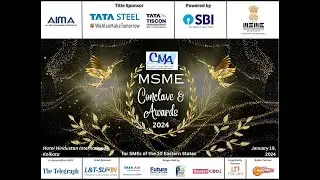 CMA MSME Conclave & Awards, 2024 - Session 1