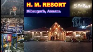 HM Resort Dibrugarh || Best Resort In Upper Assam