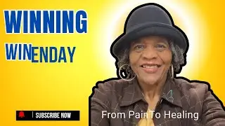 Winning Winesday: Move From Pain to Healing!
