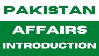 Lecture No.01-Pakistan Affairs (Basic Level)- Introduction
