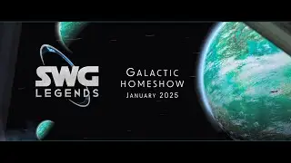 Tour the SWG Legends January 2025 Galactic Homeshow