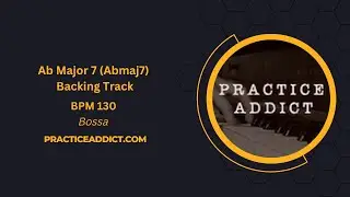 Ab Major 7 (AbMaj7) Modal backing track for Music Practice