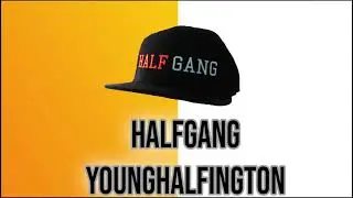 YoungHalfington - HalfGang (Explicit)