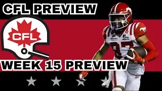 Week 15 Preview, Picks & DFS | The CFL Gambling Podcast