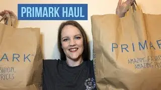 HUGE PRIMARK HAUL | Fashion, Beauty, Homeware and Children&rsquo;s Clothes