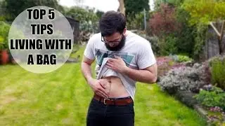 Top 5 Tips on living with a Bag | Cutting with Crohn's & Colitis | Episode 6