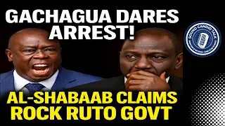 🎯 Gachagua Dares Arrest! Al-Shabaab Claims Rock Ruto Govt | Sifuna&rsquo;s Unity Call 🔥
