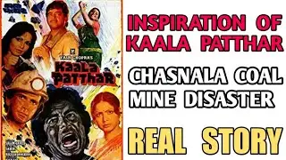CHASNALA COAL MINE DISASTER : TRUE STORY