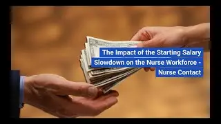 The Impact of the Starting Salary Slowdown on the Nurse Workforce