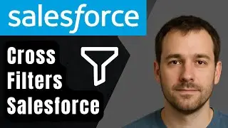 Как добавить перекрестные фильтры в отчеты Salesforce (пошаговое руководство для начинающих 2025 ...