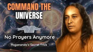 How to Command the Universe (Not Pray) for Manifestation | Paramhansa Yogananda