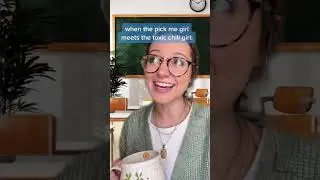 the pick me girl meets the &ldquo;toxic chill girl&rdquo; #shorts PT. 1