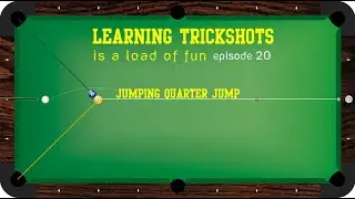 Learning Trick Shots is a Load of Fun | Episode 20 | The Jump Quarter Split Shot