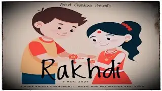 Rakhdi (Rakhdi Special) | Aniket Chandsouli | Akki Rana | New Punjabi Song 2025