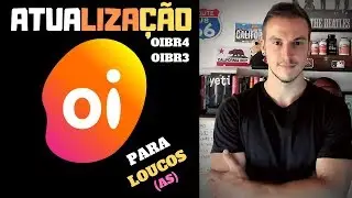 OIBR3 E OIBR4 PARA LOUCOS(AS)