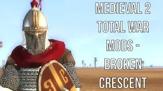 Medieval 2 Total War Mods - Broken Crescent (Middle East Middle Ages Simulator)