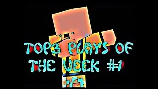 TOP3 PLAYS OF THE WEEK#1